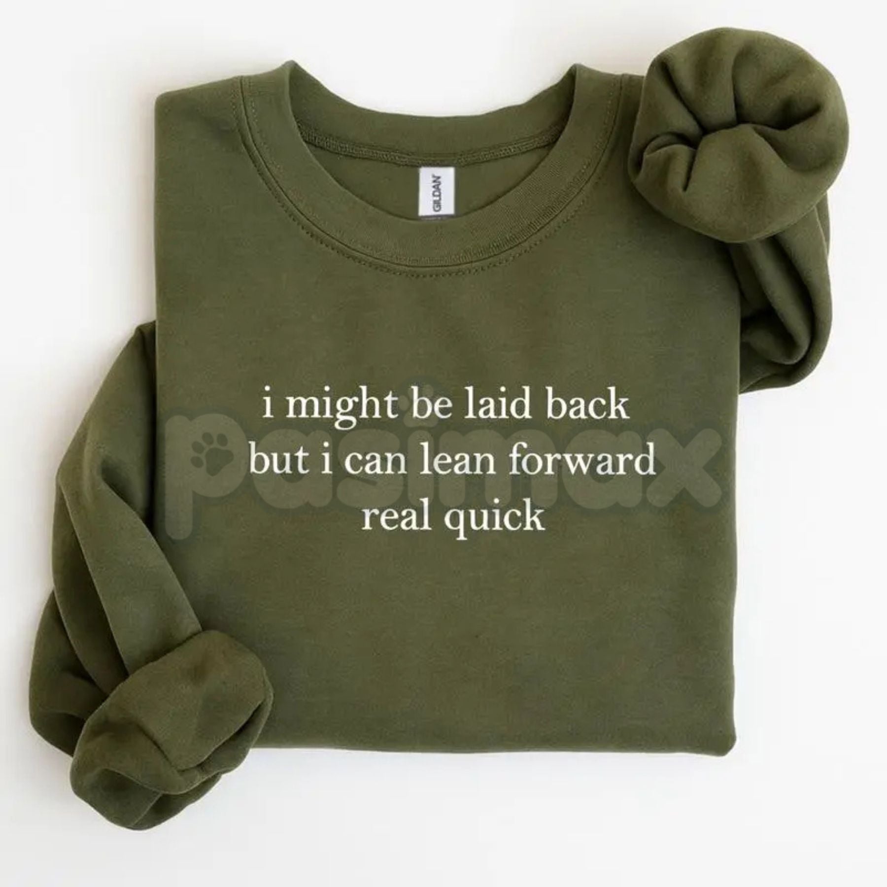 I Might Be Laid Back But I Can Lean Forward Real Quick Sweatshirt | Funny Sarcastic Quote Crewneck | Mood Statement Jumper | Chill Personality Graphic Pullover | Relatable Humor Shirt