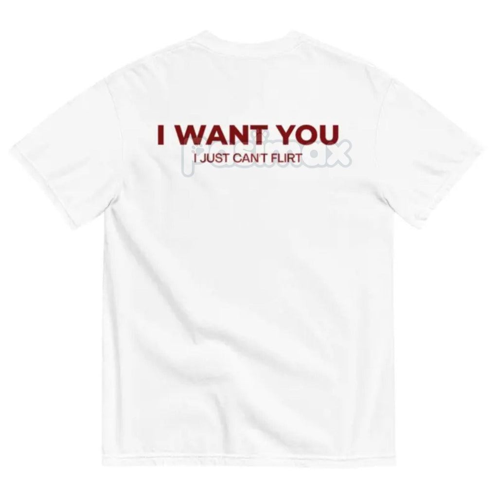 "I WANT YOU" Funny Streetwear Graphic Tee - Bold Statement T-Shirt for Men & Women, Gift for Him and Her