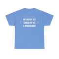 "My Hungry Ah Could Not Be a Gynecologist" T-Shirt - Funny Medical Humor Tee, Gift for Doctors & Nurses