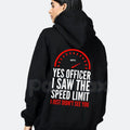 "Officer I Saw The Restriction Sign But I Didn't See You Alphabet" Hoodie – Funny Driving Slogan Pullover, Speeding Humor Apparel, Unisex