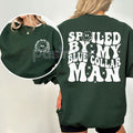 Spoiled By My Blue Collar Man Sweatshirt – Proud & Cozy Top