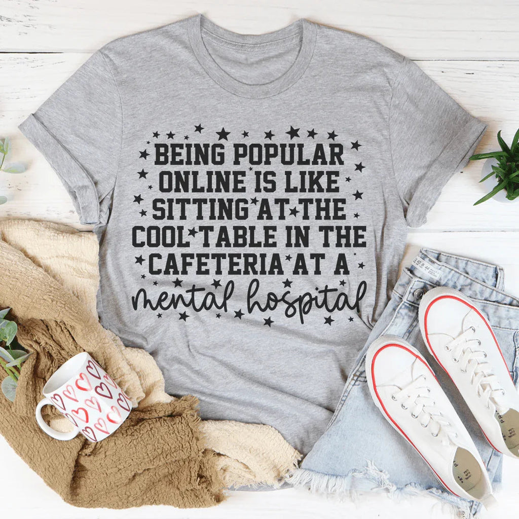 Being Popular Online Tee
