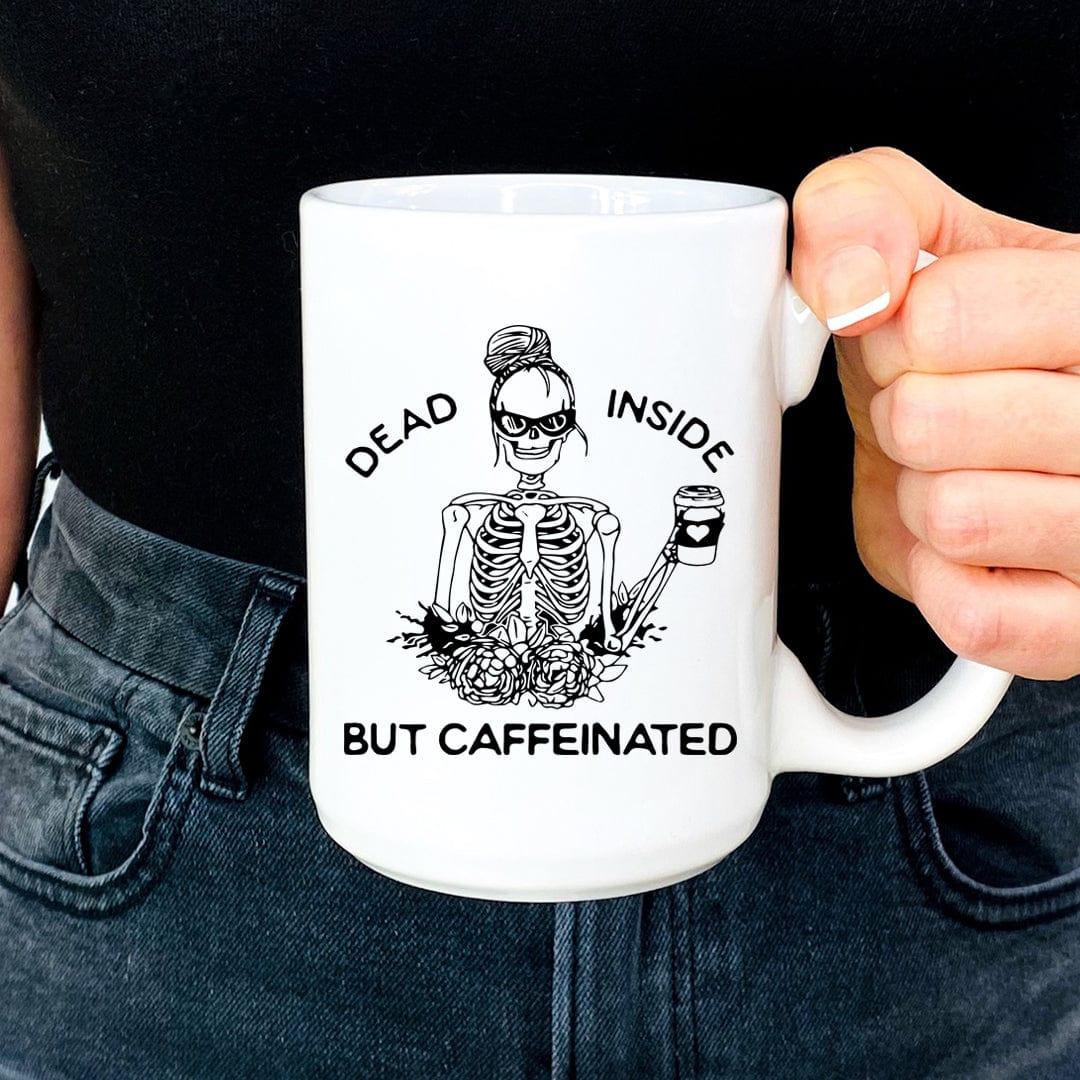 Sassy Humor Comfy Coffee Mug – "Dead Inside But Caffeinated"