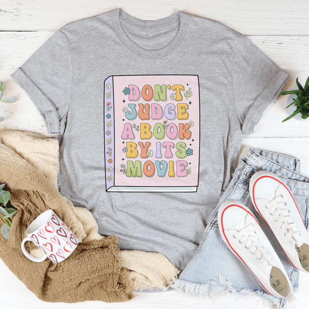 Don't Judge A Book By Its Movie Tee