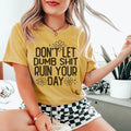 Positive Daily Mindset Shirt – "Don't Let Dumb Shit Ruin Your Day" Graphic Tee