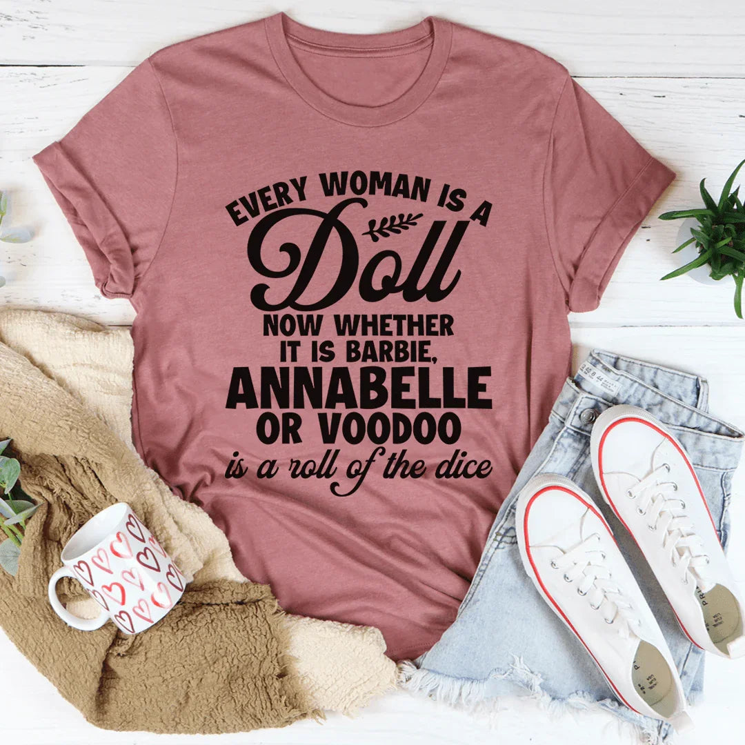 Playful Women's Graphic Shirt – "Every Woman Is A Doll"