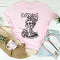 Expensive Difficult And Talks Back Tee