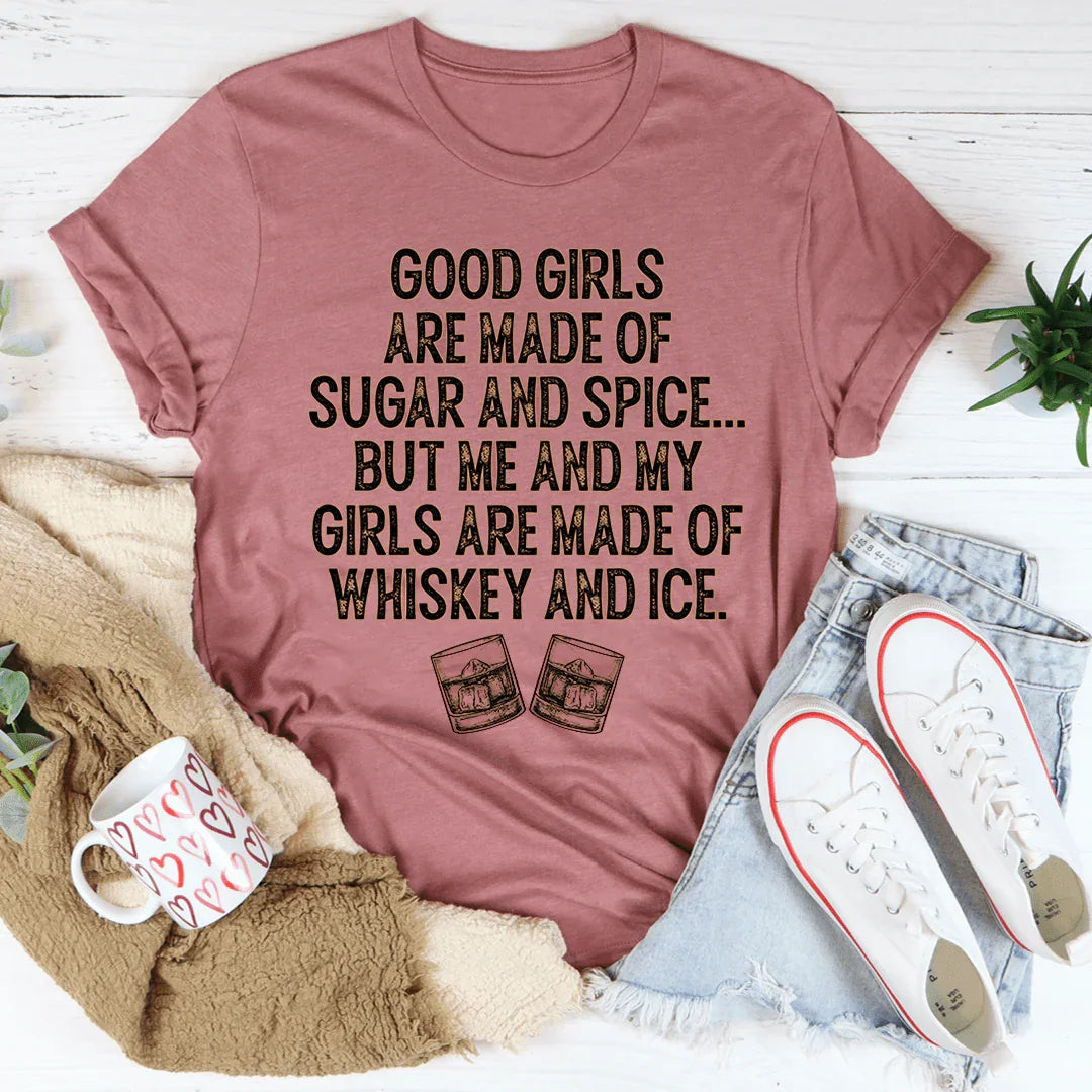 Good Girls Are Made Of Sugar & Spice Tee