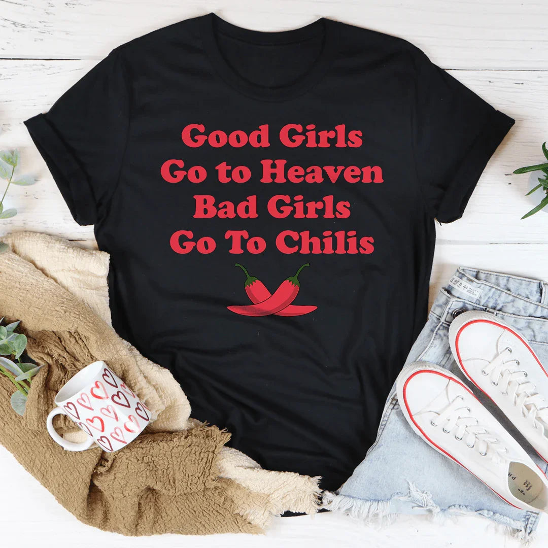 Sarcastic Girls' Night Graphic Top – "Good Girls Go To Heaven Bad Girls Go To Chilis" Crewneck Tee