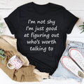 I'm Not Shy Tee