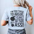 Body Confidence Graphic Tee – "I'm Too Thick To Argue"