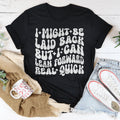 Sassy Attitude Everyday Shirt – "Laid Back But Lean Forward" Graphic Tee
