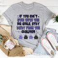 If You Can't Stir With The Big Girls Stay Away From The Cauldron Tee