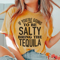 Party Night Tequila Shirt – "If You're Gonna Be Salty Bring The Tequila" Graphic Tee