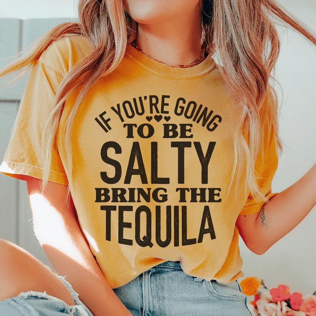 Party Night Tequila Shirt – "If You're Gonna Be Salty Bring The Tequila" Graphic Tee