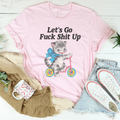 Unfiltered Party Graphic Shirt – "Let's Go F* Shit Up"
