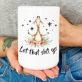 Retro Novelty Drinkware – "Let That Shit Go" Coffee Mug