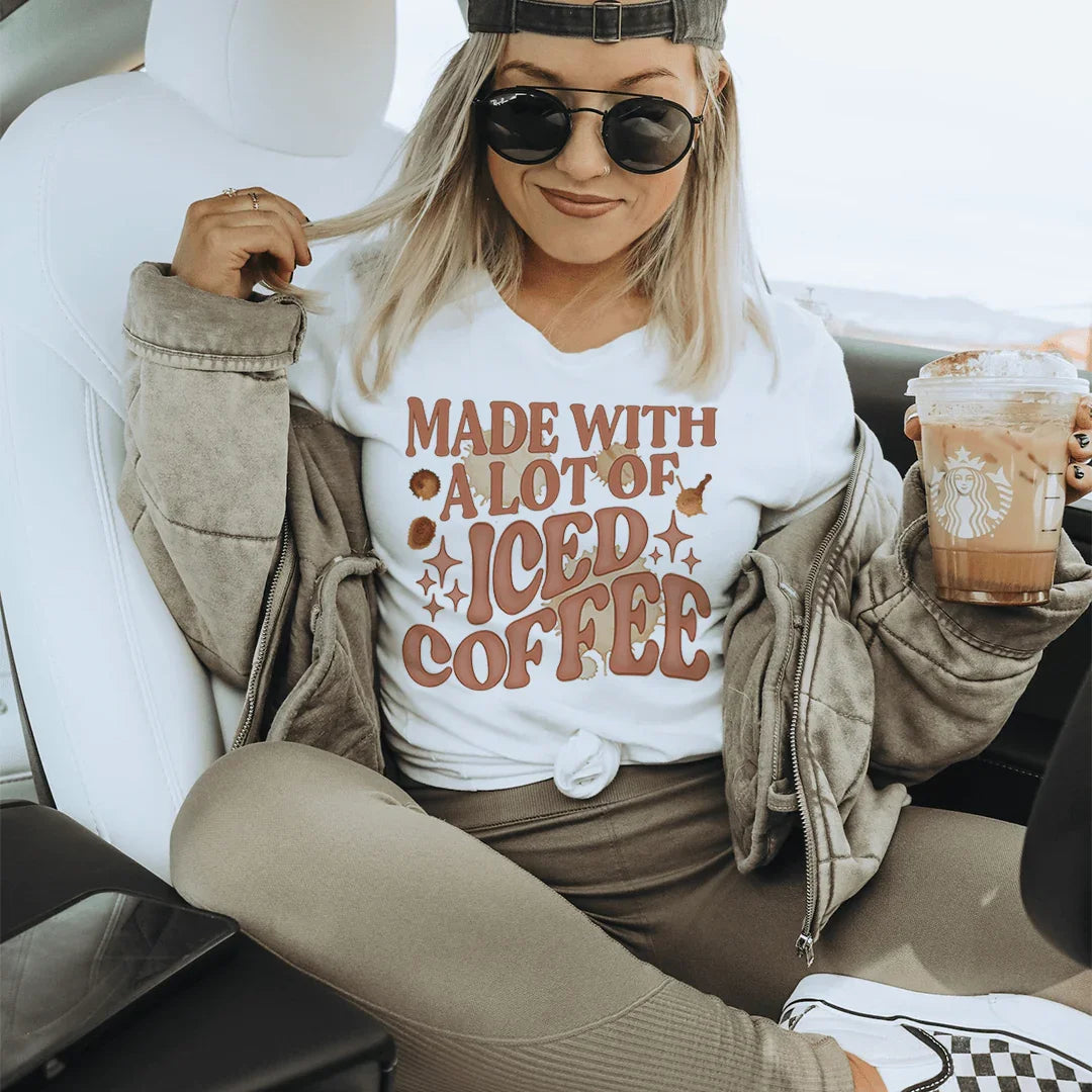 Made With A Lot Of Iced Coffee Tee