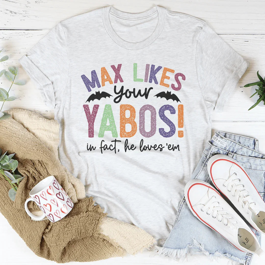 Cheeky Dog Mom Graphic T-Shirt – "Max Likes Your Yabos"