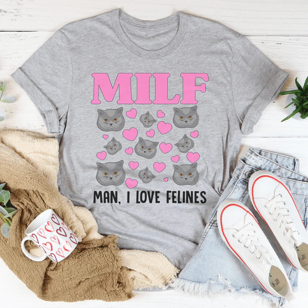 Funny Cat Mom Aesthetic Top – "MILF Man I Love Felines" Cat Lover Tee