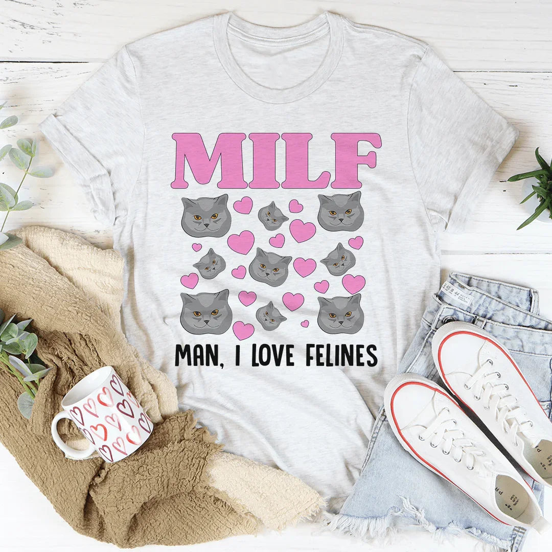 Funny Cat Mom Aesthetic Top – "MILF Man I Love Felines" Cat Lover Tee