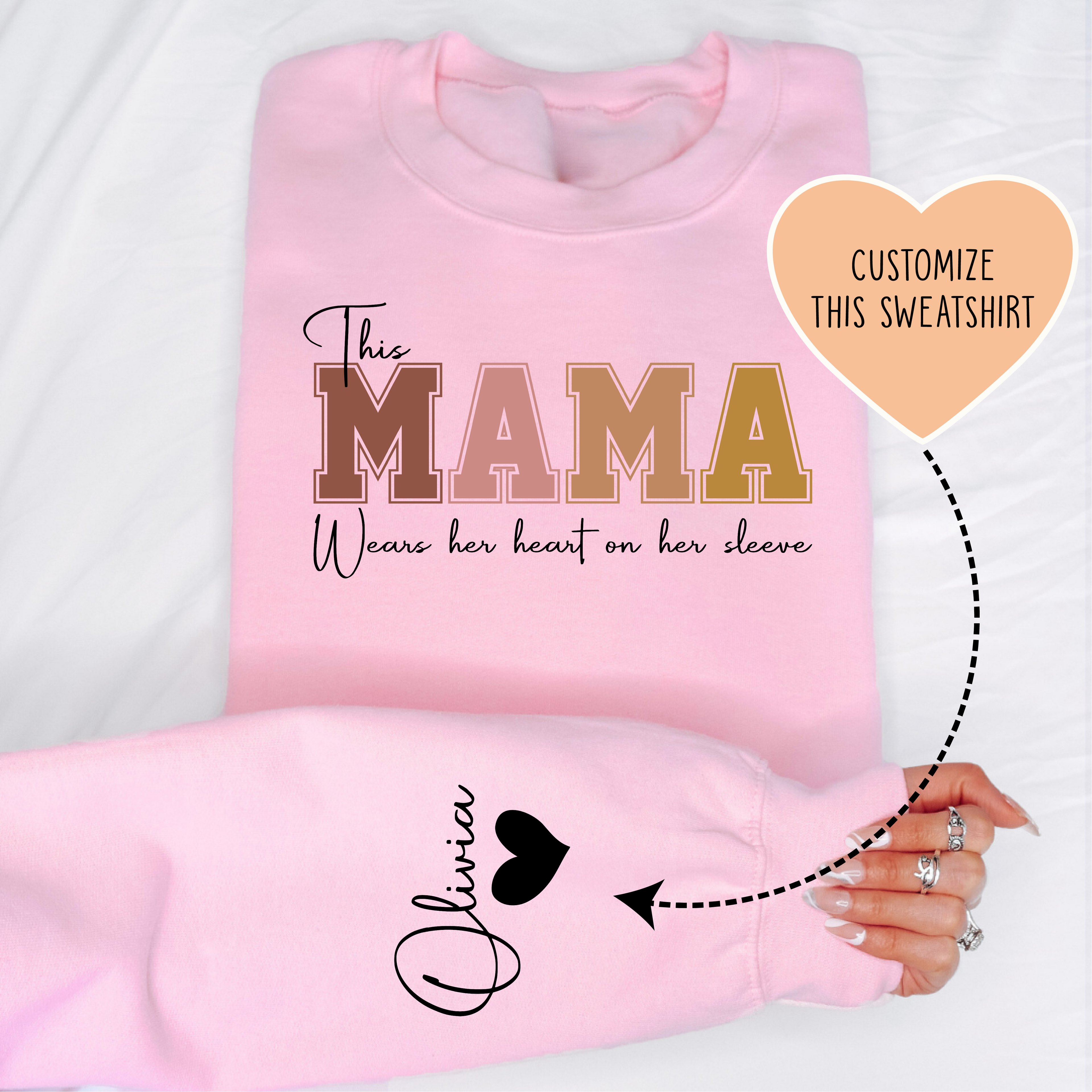 This Mama Wears Her Heart on Her Sleeve Custom Sweatshirt