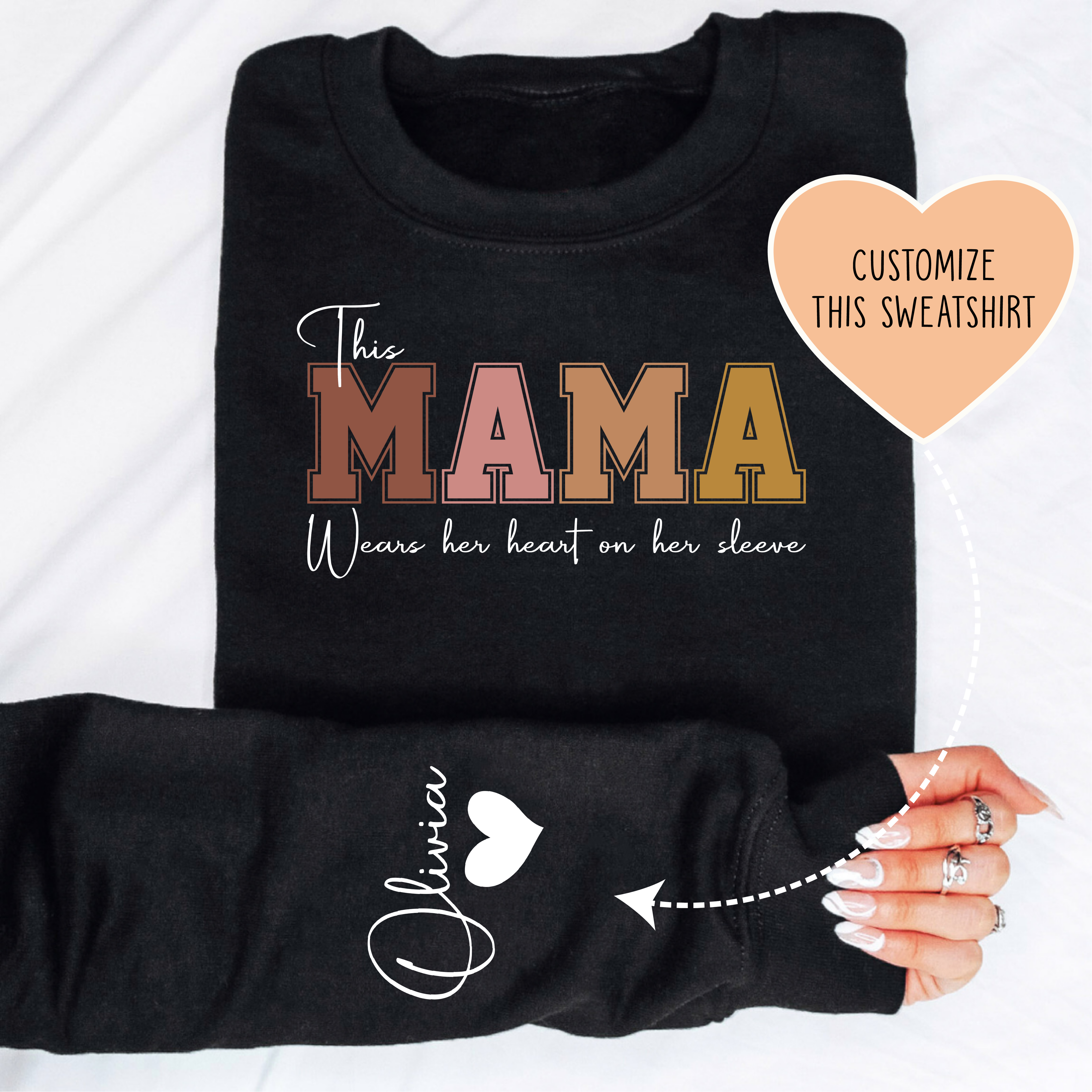 This Mama Wears Her Heart on Her Sleeve Custom Sweatshirt
