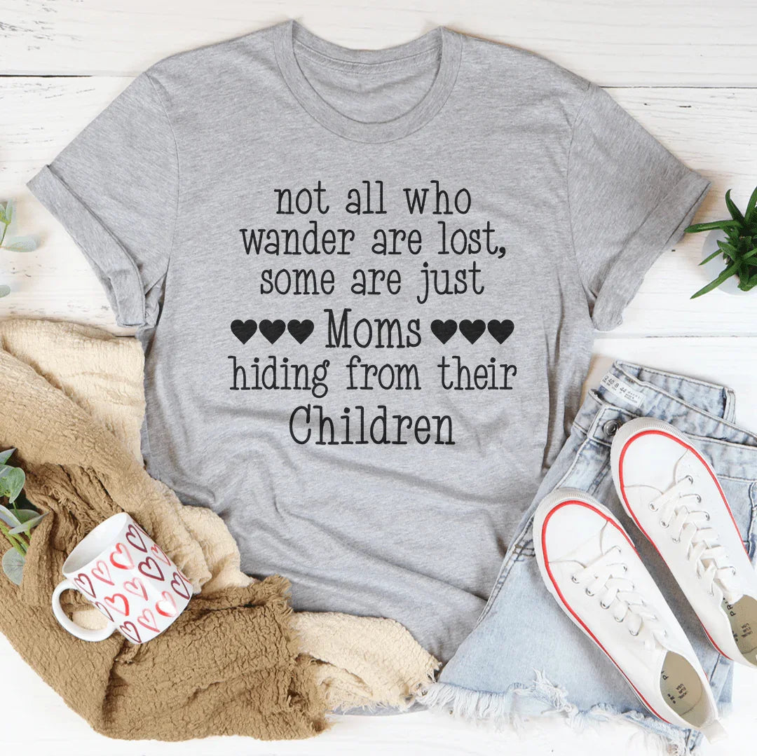 Not All Who Wander Are Lost Mom Tee