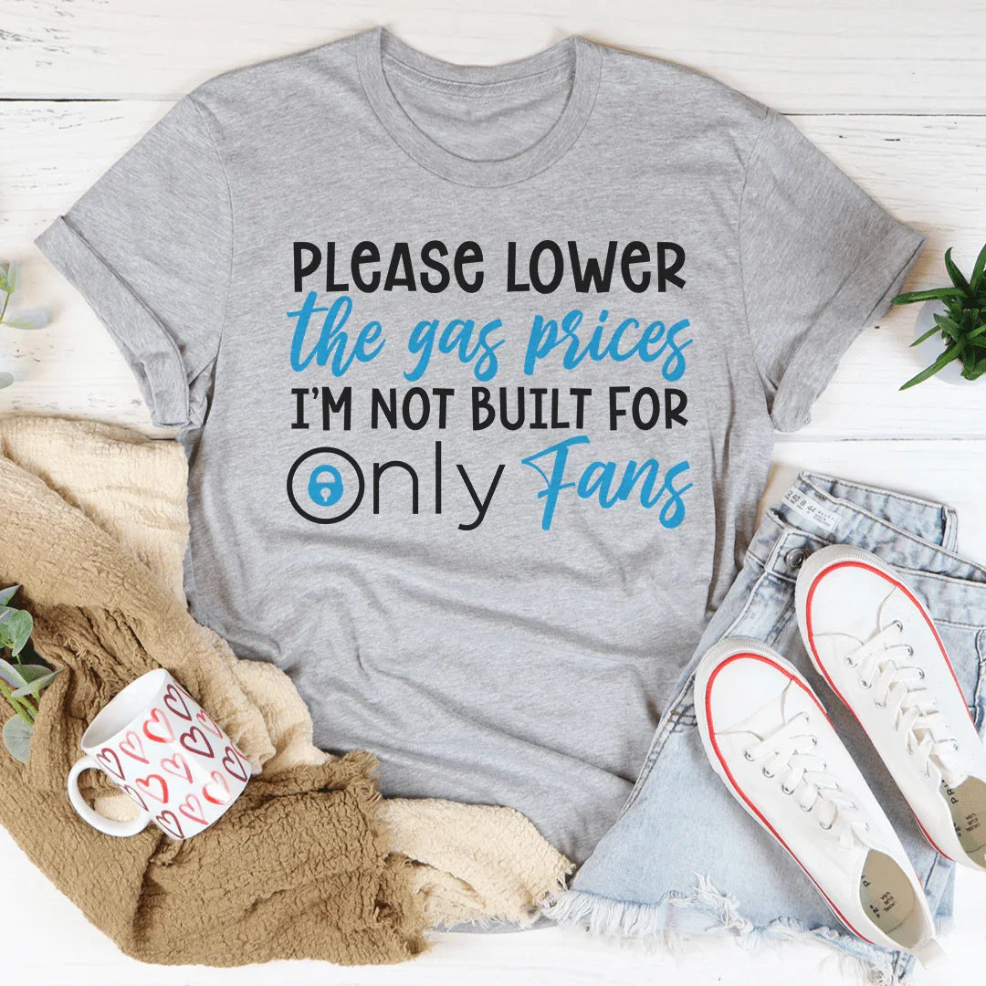 Please Lower The Gas Prices Tee