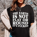 "The Earth Isn't Flat Or Round" – Sarcastic Humor Graphic Tee