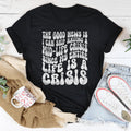 The Good News Is I Can Skip Having A Mid Life Crisis Tee