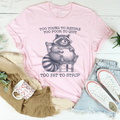 Too Young To Retire Too Poor To Quit Too Fat To Strip Tee