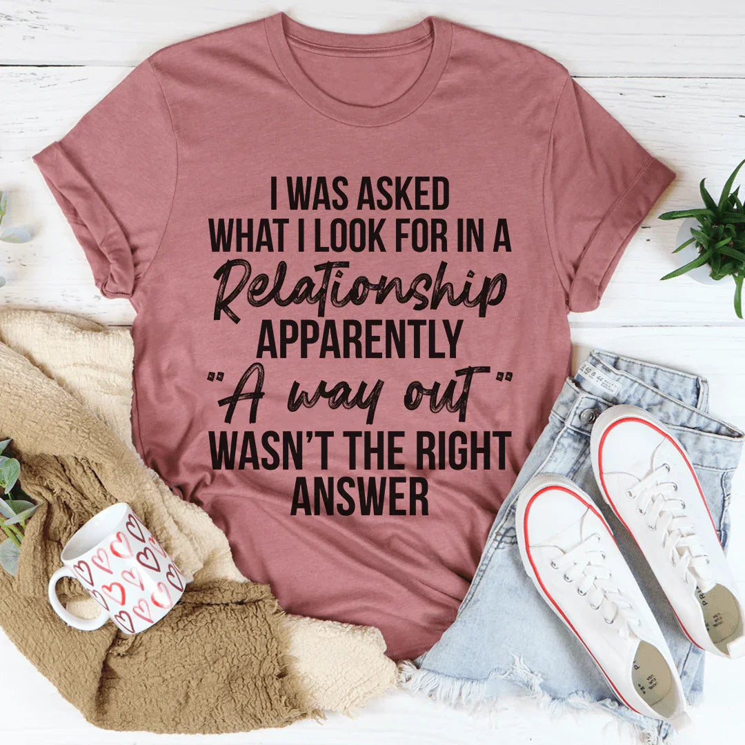 What I Look For In A Relationship Tee