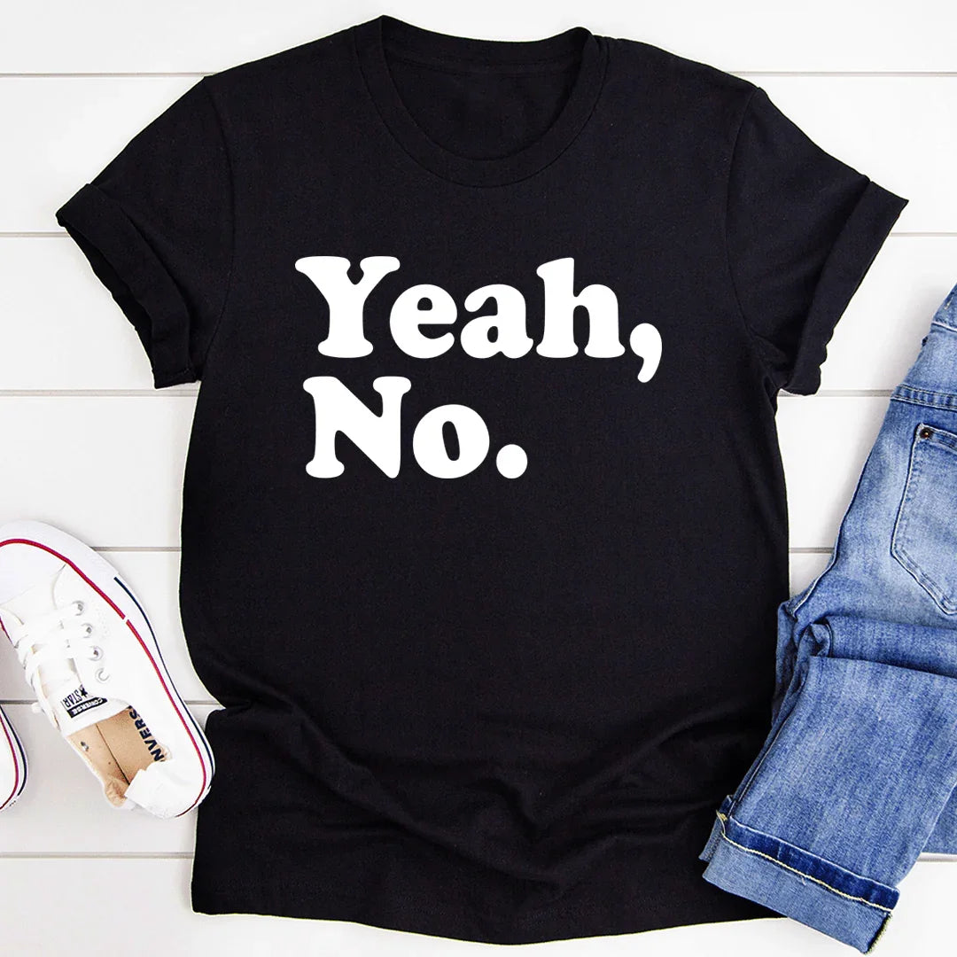 Yeah No Tee