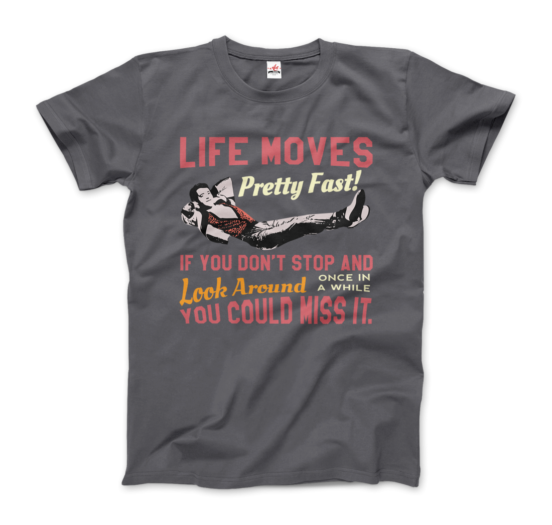 Ferris Bueller's Day Off Life Moves Pretty Fast T-Shirt-3